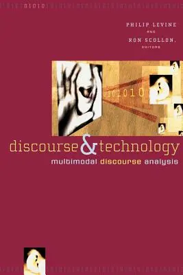 Diskurs und Technologie: Multimodale Diskursanalyse - Discourse and Technology: Multimodal Discourse Analysis