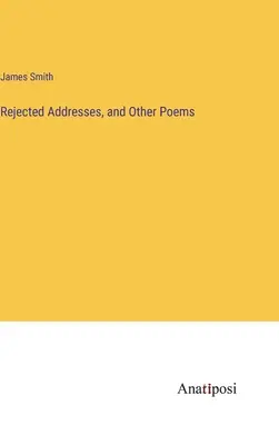 Rejected Addresses und andere Gedichte - Rejected Addresses, and Other Poems