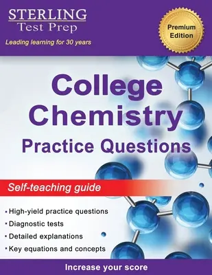 Sterling Test Prep College Chemie Praxisfragen: Allgemeine Chemie Praxisfragen mit detaillierten Erklärungen - Sterling Test Prep College Chemistry Practice Questions: General Chemistry Practice Questions with Detailed Explanations