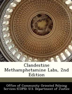 Verdeckte Methamphetamin-Labore, 2. Auflage - Clandestine Methamphetamine Labs, 2nd Edition