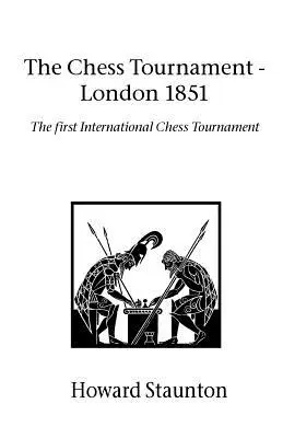 Das Schachturnier - London 1851 - Chess Tournament, The - London 1851