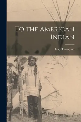 An den amerikanischen Indianer - To the American Indian