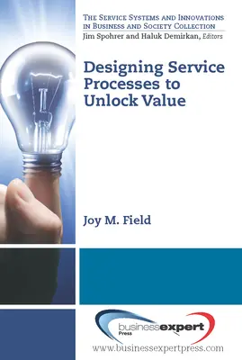 Gestaltung von Dienstleistungsprozessen zur Erschließung von Werten - Designing Service Processes to Unlock Value