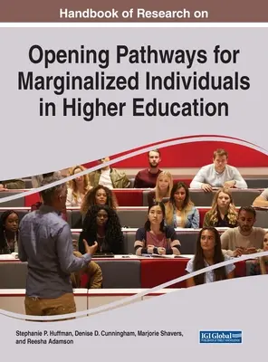 Handbuch der Forschung zur Öffnung von Wegen für marginalisierte Personen im Hochschulwesen - Handbook of Research on Opening Pathways for Marginalized Individuals in Higher Education
