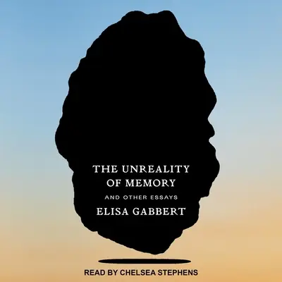 Die Unwirklichkeit der Erinnerung: Und andere Essays - The Unreality of Memory: And Other Essays