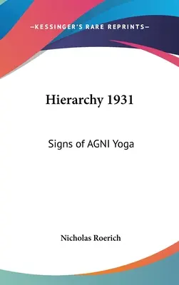 Hierarchie 1931: Die Zeichen des AGNI Yoga - Hierarchy 1931: Signs of AGNI Yoga