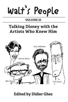 Walts Menschen: Band 22: Disney im Gespräch mit den Künstlern, die ihn kannten - Walt's People: Volume 22: Talking Disney with the Artists Who Knew Him