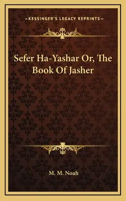 Sefer Ha-Yashar Oder, Das Buch Jasher
