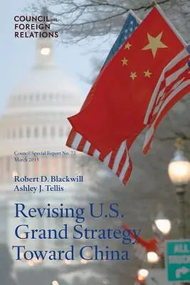 Die Überarbeitung der US-Grand Strategy gegenüber China - Revising U.S. Grand Strategy Toward China