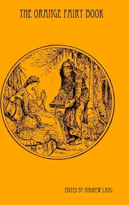 Das orangefarbene Märchenbuch - The Orange Fairy Book