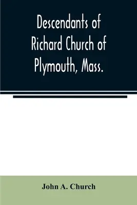 Nachkommen von Richard Church aus Plymouth, Mass. - Descendants of Richard Church of Plymouth, Mass.