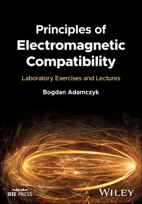 Grundlagen der elektromagnetischen Verträglichkeit: Laborübungen und Vorlesungen - Principles of Electromagnetic Compatibility: Laboratory Exercises and Lectures