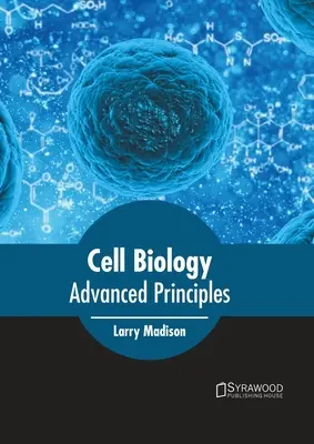 Zellbiologie: Fortgeschrittene Prinzipien - Cell Biology: Advanced Principles