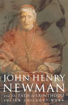 John Henry Newman: Und der Weg zum Heiligtum - John Henry Newman: And the Path to Sainthood