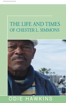 Das Leben und die Zeiten von Chester L. Simmons - The Life and Times of Chester L. Simmons