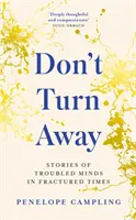 Don't Turn Away - Geschichten über verstörte Seelen in zerrütteten Zeiten - Don't Turn Away - Stories of Troubled Minds in Fractured Times