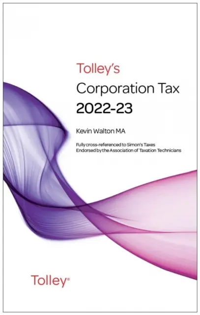 Tolley's Körperschaftssteuer 2022-23 Hauptjahrbuch - Tolley's Corporation Tax 2022-23 Main Annual