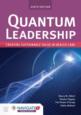 Quantum Leadership: Nachhaltige Wertschöpfung im Gesundheitswesen: Nachhaltige Wertschöpfung im Gesundheitswesen - Quantum Leadership: Creating Sustainable Value in Health Care: Creating Sustainable Value in Health Care