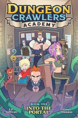 Dungeon Crawlers Academy Buch 1: In das Portal - Dungeon Crawlers Academy Book 1: Into the Portal