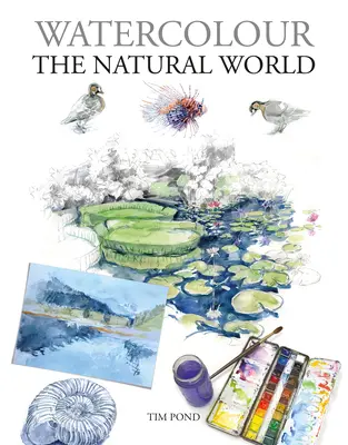 Aquarellieren der natürlichen Welt - Watercolour the Natural World