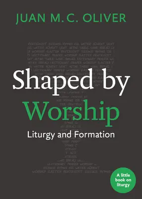Geformt durch Gottesdienst: Liturgie und Bildung - Shaped by Worship: Liturgy and Formation