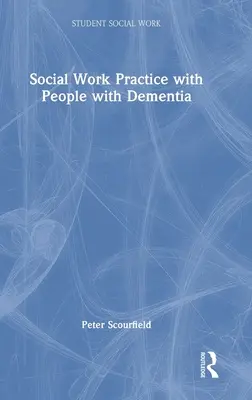 Praxis der Sozialen Arbeit mit Menschen mit Demenz - Social Work Practice with People with Dementia