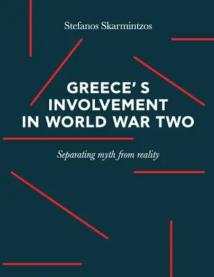 Die Beteiligung Griechenlands am Zweiten Weltkrieg: Zwischen Mythos und Realität - Greece's involvement in WWII: Separating myth from reality