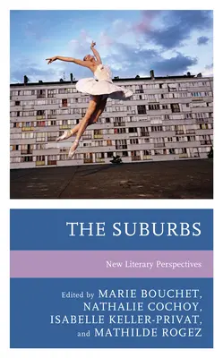 Die Vorstädte: Neue literarische Perspektiven - The Suburbs: New Literary Perspectives