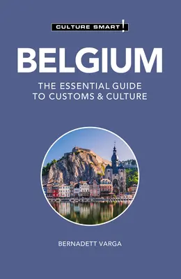 Belgien - Culture Smart!: Der unverzichtbare Leitfaden für Brauchtum und Kultur - Belgium - Culture Smart!: The Essential Guide to Customs & Culture