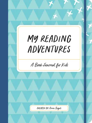 Meine Leseabenteuer: Ein Buchtagebuch für Kinder - My Reading Adventures: A Book Journal for Kids