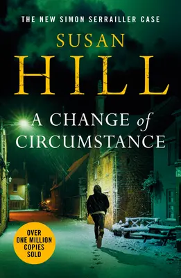 Change of Circumstance - Der neue Roman von Simon Serrailler, dem Millionen-Bestsellerautor - Change of Circumstance - The new Simon Serrailler novel from the million-copy bestselling author