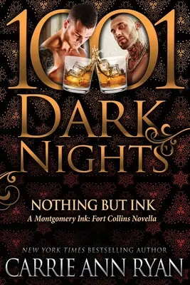 Nichts als Tinte: Eine Montgomery Ink: Fort Collins-Novelle - Nothing but Ink: A Montgomery Ink: Fort Collins Novella