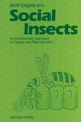 Soziale Insekten: Ein evolutionärer Ansatz zu Kasten und Fortpflanzung - Social Insects: An Evolutionary Approach to Castes and Reproduction
