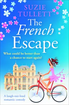 Die französische Flucht: Eine romantische Komödie zum Totlachen - The French Escape: A Laugh-Out-Loud Romantic Comedy