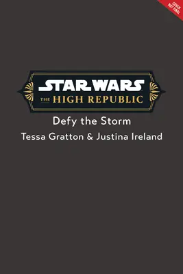 Star Wars: Die Hohe Republik: Trotze dem Sturm - Star Wars: The High Republic: Defy the Storm