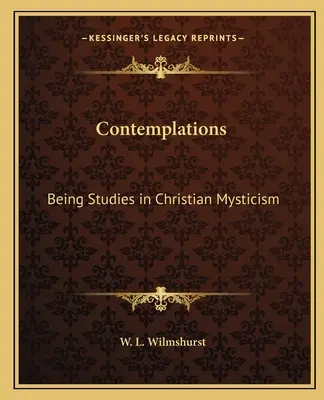 Kontemplationen: Studien zur christlichen Mystik - Contemplations: Being Studies in Christian Mysticism