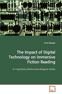 Der Einfluss digitaler Technologie auf das immersive Lesen von Belletristik - The Impact of Digital Technology on Immersive Fiction Reading