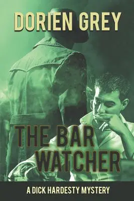 Der Barwächter (Ein Dick-Hardesty-Krimi, #3) - The Bar Watcher (A Dick Hardesty Mystery, #3)