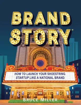 Markengeschichte: Wie Sie Ihr Shoestring-Startup wie eine nationale Marke starten - Brand Story: How to Launch Your Shoestring Startup Like a National Brand