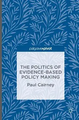 Die Politik der evidenzbasierten Politikgestaltung - The Politics of Evidence-Based Policy Making