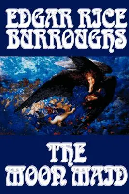 Das Mondmädchen von Edgar Rice Burroughs, Science Fiction - The Moon Maid by Edgar Rice Burroughs, Science Fiction