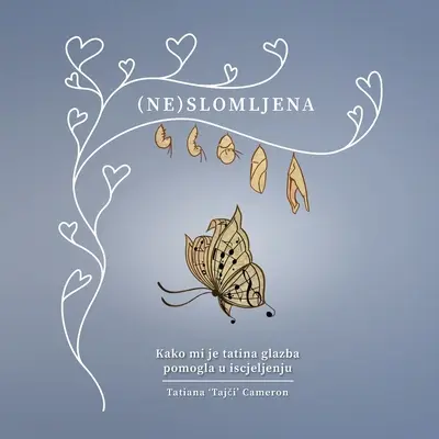 neSlomljena: Kako mi je tatina glazba pomogla u iscjeljenju