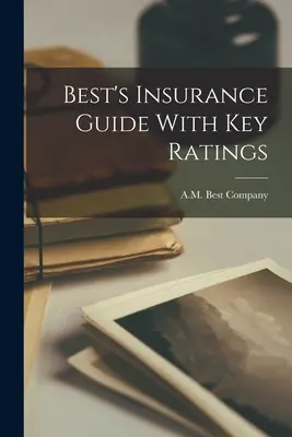 Best's Insurance Guide mit Schlüsselratings - Best's Insurance Guide With Key Ratings