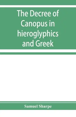 Das Dekret des Canopus in Hieroglyphen und Griechisch - The decree of Canopus in hieroglyphics and Greek