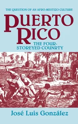 Puerto Rico: Das vierstöckige Land und andere Essays - Puerto Rico: The Four-Storeyed Country and Other Essays