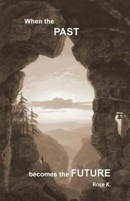 Wenn die VERGANGENHEIT zur ZUKUNFT wird - When the PAST becomes the FUTURE