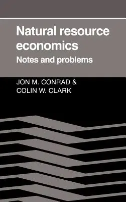 Ökonomie natürlicher Ressourcen: Anmerkungen und Probleme - Natural Resource Economics: Notes and Problems