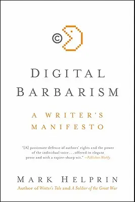 Digitale Barbarei: Das Manifest eines Schriftstellers - Digital Barbarism: A Writer's Manifesto