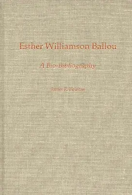 Esther Williamson Ballou: Eine Bio-Bibliographie - Esther Williamson Ballou: A Bio-Bibliography