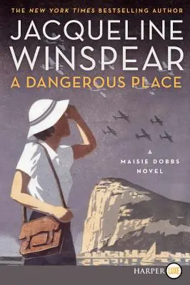 Ein gefährlicher Ort: Ein Maisie Dobbs-Roman - A Dangerous Place: A Maisie Dobbs Novel